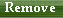 Remove
